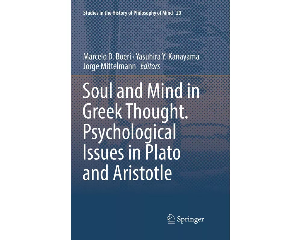 Soul and Mind in Greek Thought. Psychological Issues in Plato and Aristotle