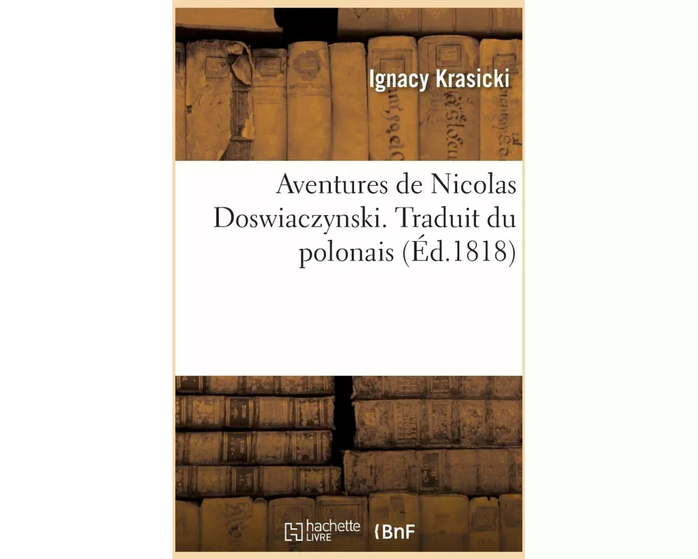 Aventures de Nicolas Doswiaczynski. Traduit Du Polonais