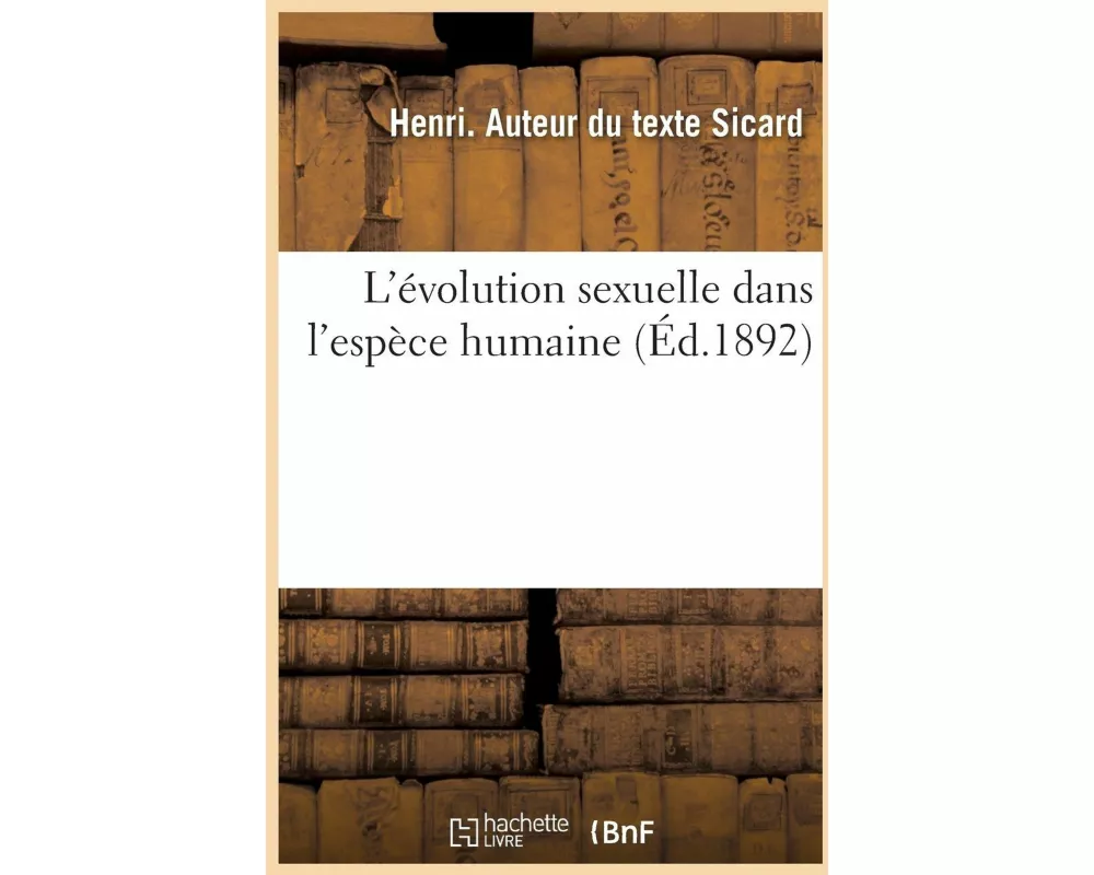 L'Évolution Sexuelle Dans l'Espèce Humaine