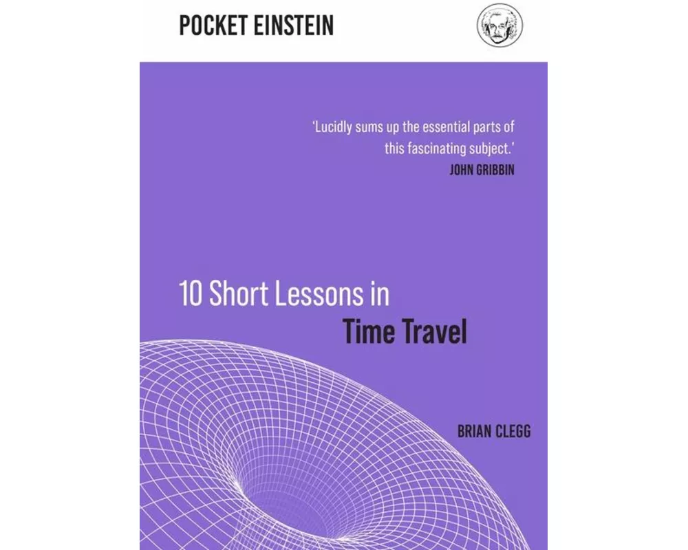 10 Short Lessons in Time Travel
