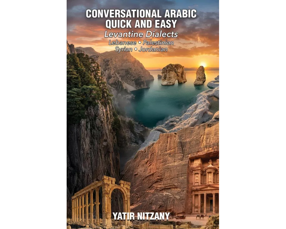 Conversational Arabic Quick and Easy - Levantine Dialects