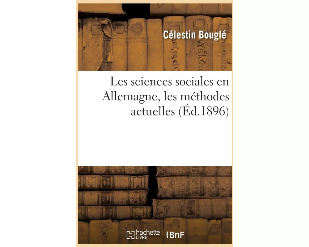 Les sciences sociales en Allemagne, les méthodes actuelles