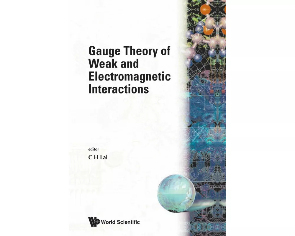 Gauge Theory Of Weak And Electromagnetic Interactions