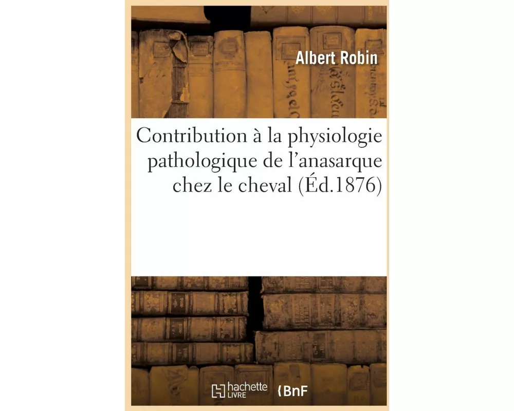 Contribution À La Physiologie Pathologique de l'Anasarque Chez Le Cheval