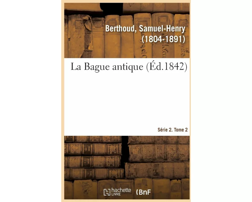 La Bague Antique. Série 2. Tome 2