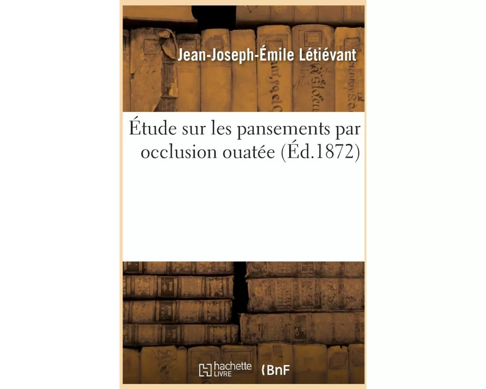 Étude Sur Les Pansements Par Occlusion Ouatée
