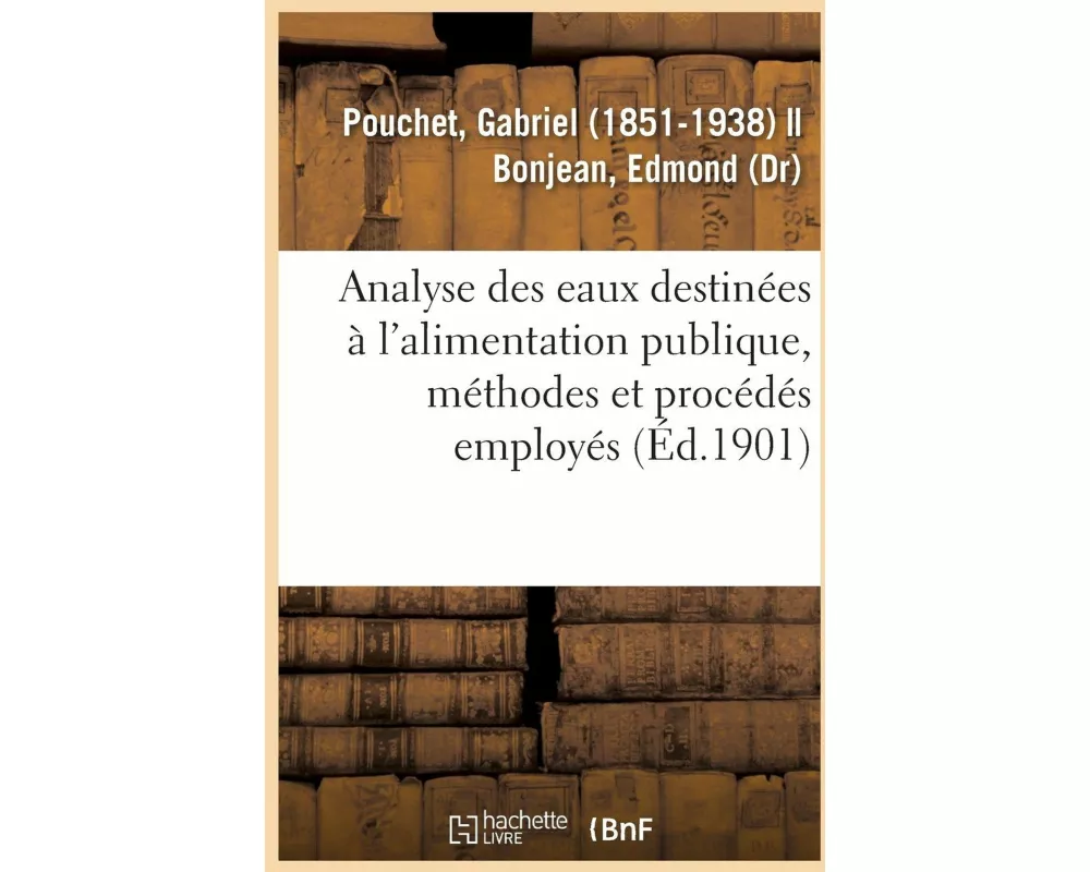 Analyse Des Eaux Destinées À l'Alimentation Publique, Méthodes Et Procédés