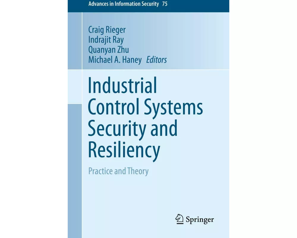 Industrial Control Systems Security and Resiliency