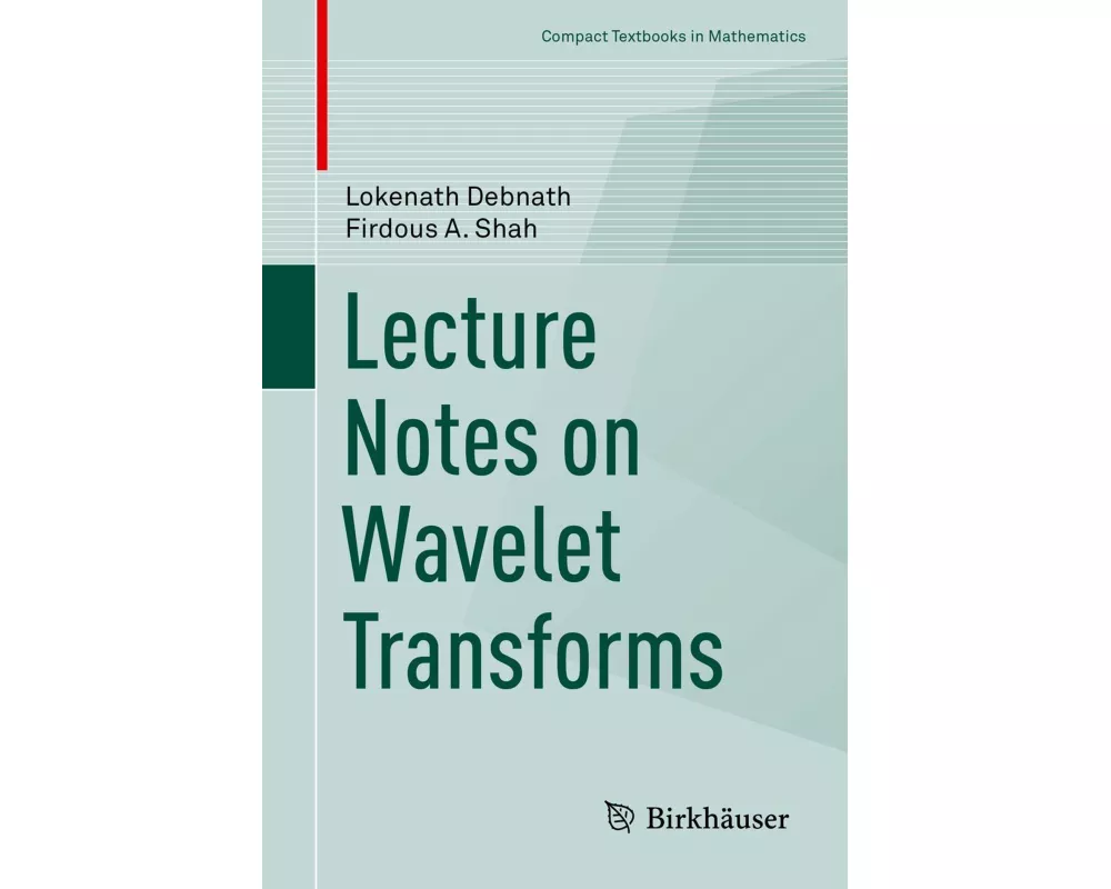 Lecture Notes on Wavelet Transforms
