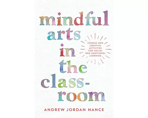 Mindful Arts in the Classroom