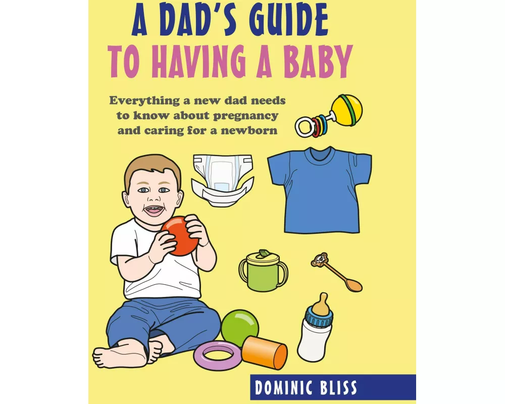 A Dad's Guide to Having a Baby