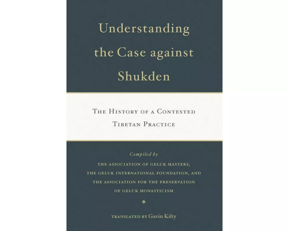 Understanding the Case Against Shukden: The History of a Contested Tibetan Practice
