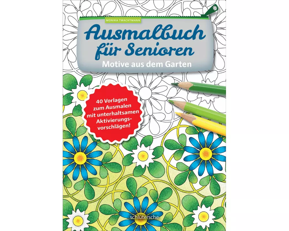 Ausmalbuch für Senioren. Motive aus dem Garten