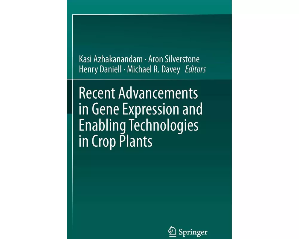 Recent Advancements in Gene Expression and Enabling Technologies in Crop Plants