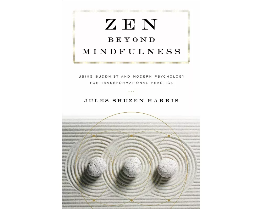 Zen beyond Mindfulness
