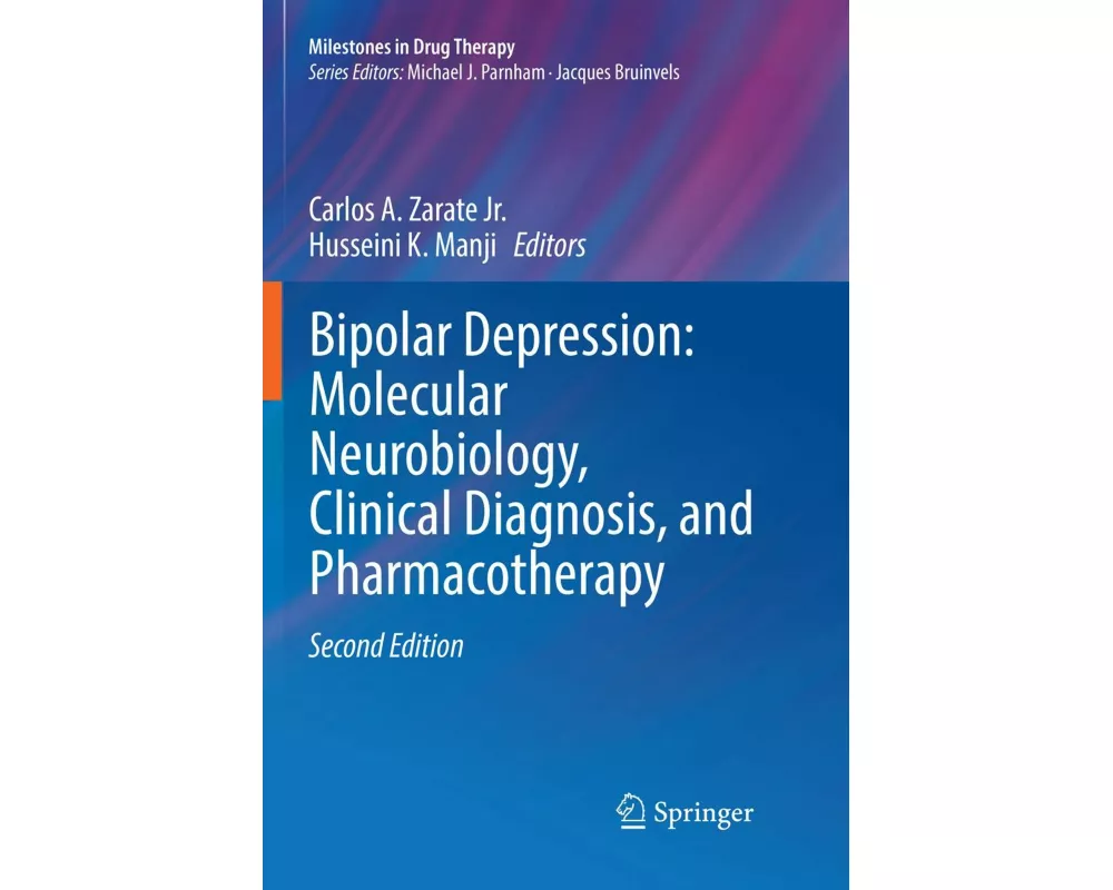 Bipolar Depression: Molecular Neurobiology, Clinical Diagnosis, and Pharmacotherapy