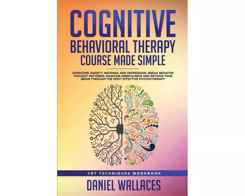 Cognitive Behavioral Therapy Course Made Simple