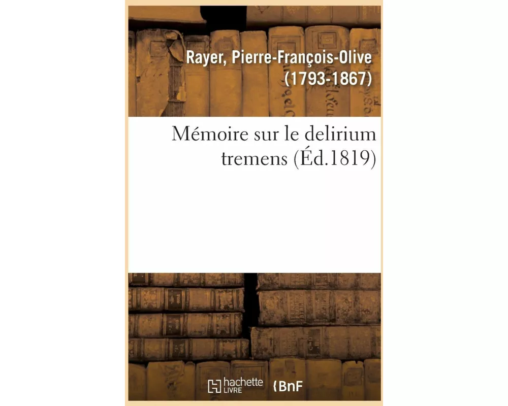 Mémoire Sur Le Delirium Tremens