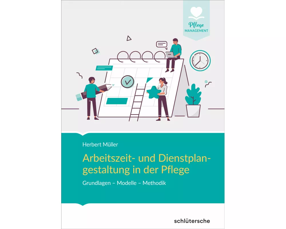 Arbeitszeit- und Dienstplangestaltung in der Pflege
