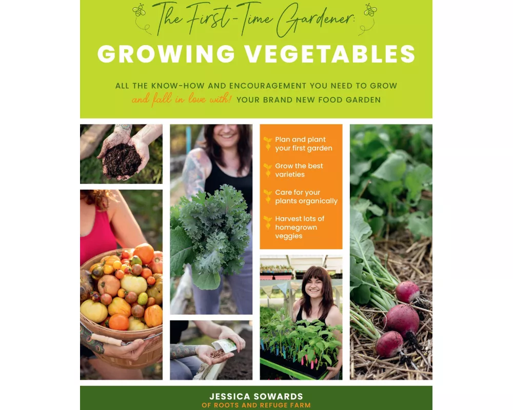 The First-Time Gardener: Growing Vegetables: Volume 1