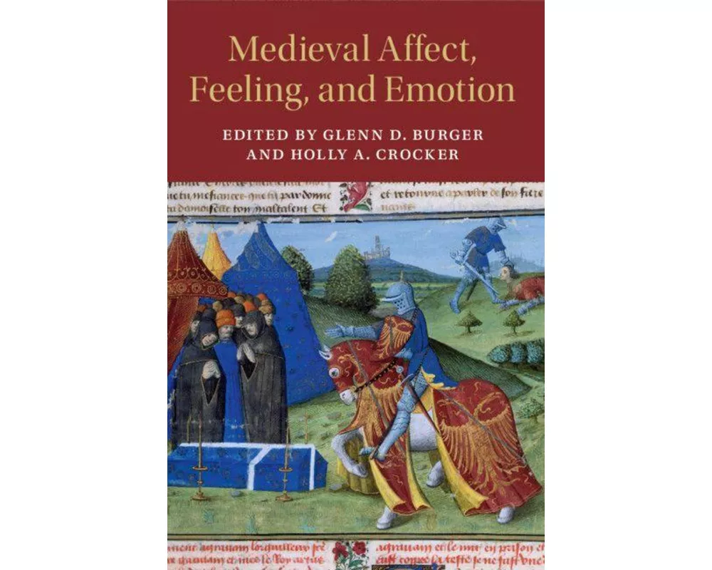 Medieval Affect, Feeling, and Emotion
