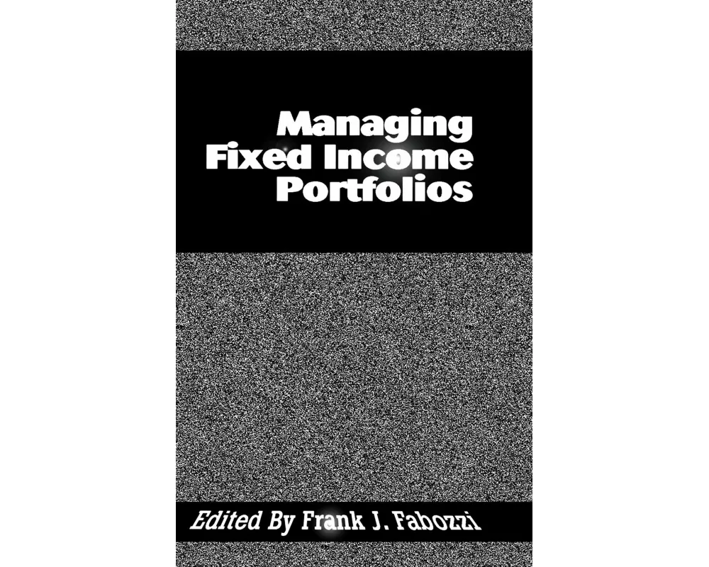 Managing Fixed Income Portfolios