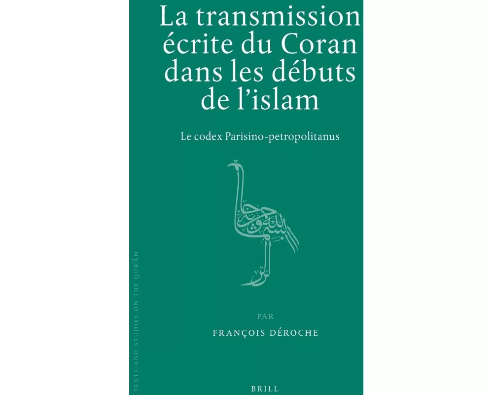 La Transmission Écrite Du Coran Dans Les Débuts de l'Islam