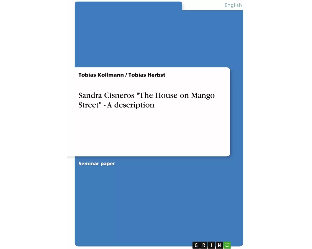 Sandra Cisneros "The House on Mango Street" - A description