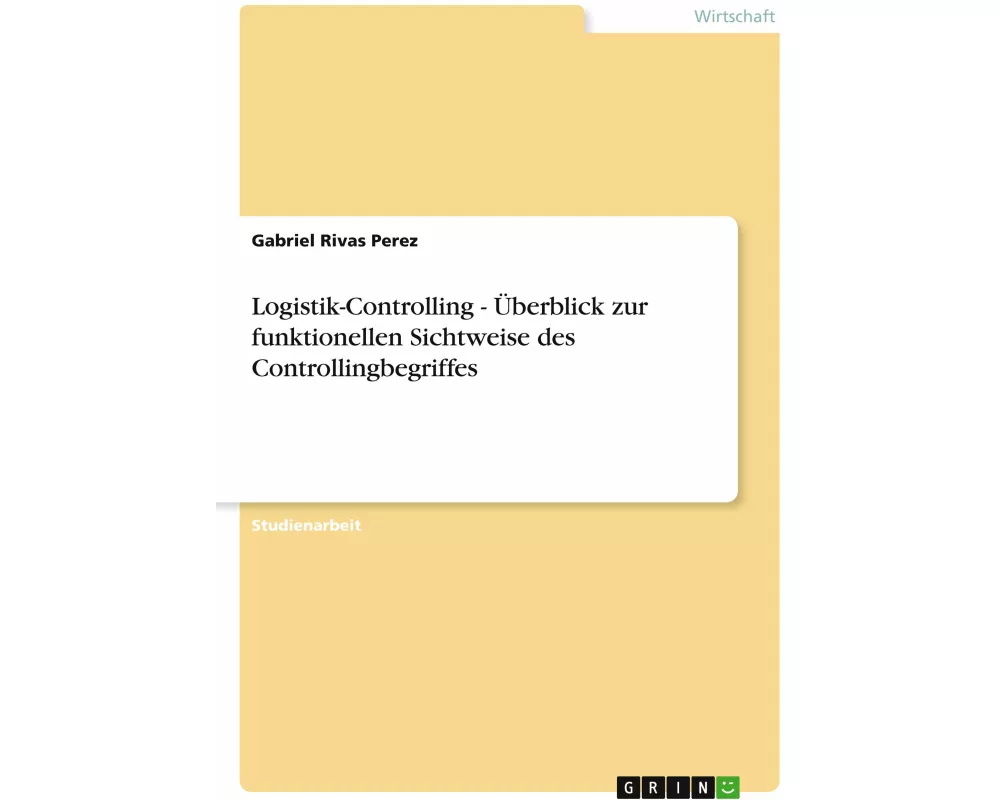 Logistik-Controlling - Überblick zur funktionellen Sichtweise des Controllingbegriffes