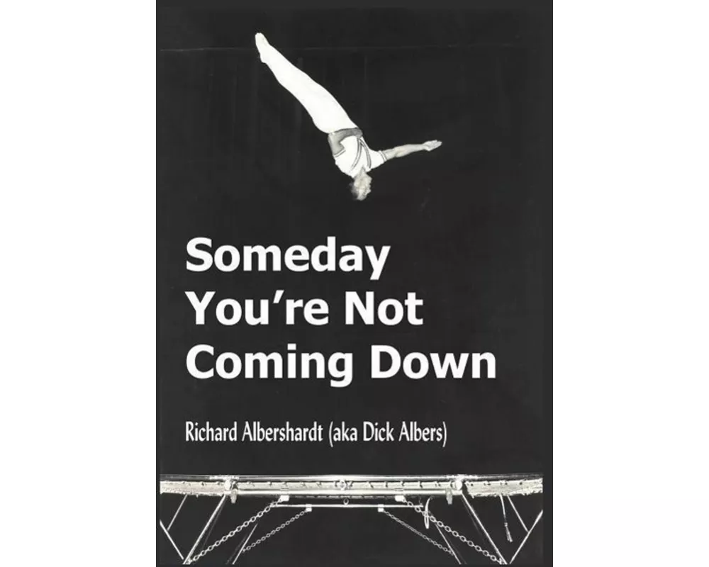 Someday You're Not Coming Down