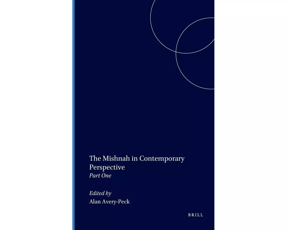 The Mishnah in Contemporary Perspective