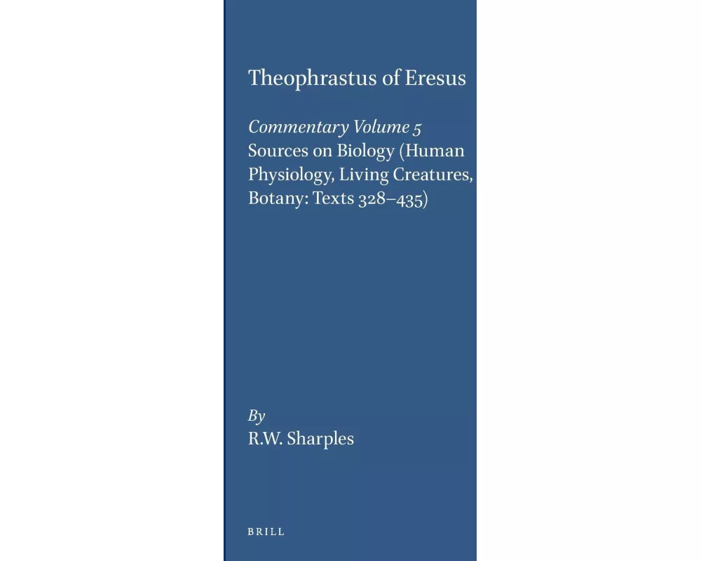 Theophrastus of Eresus, Commentary Volume 5