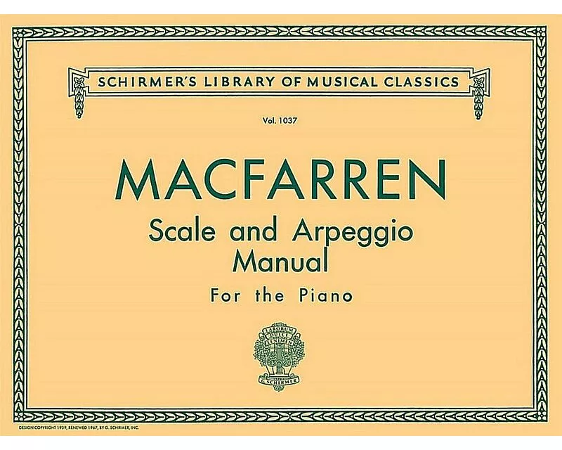 Walter Macfarren Scale and Arpeggio Manual Schirmer Library of Classics Volume 1037 Piano Technique Sheet Music and Method Book G. Schirmer Instructio