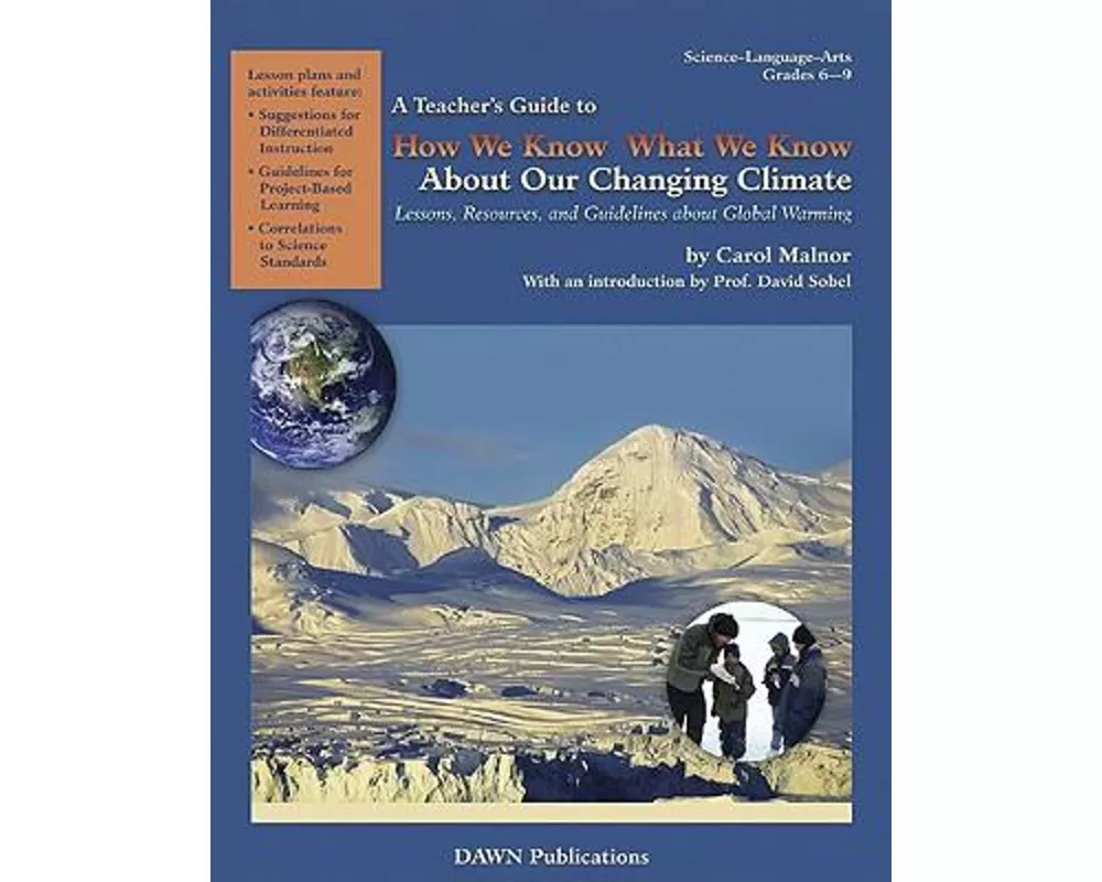 A Teacher's Guide to How We Know What We Know about Our Changing Climate