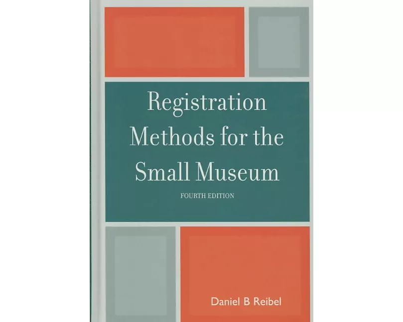 Registration Methods for the Small Museum