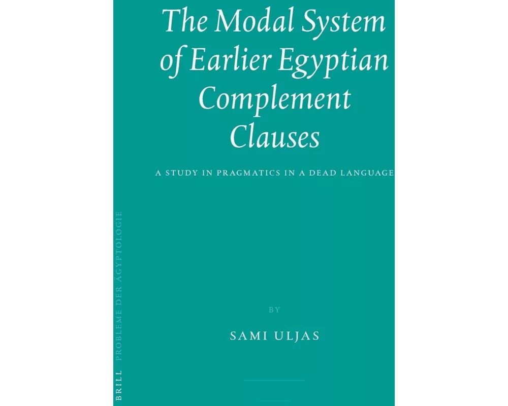 The Modal System of Earlier Egyptian Complement Clauses