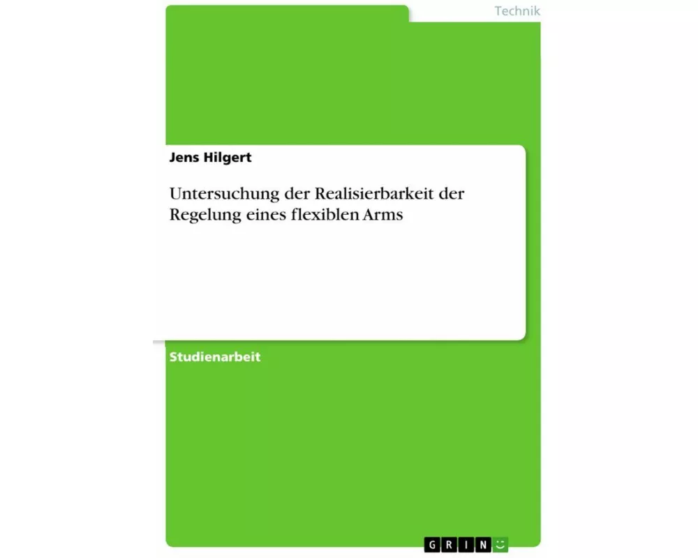 Untersuchung der Realisierbarkeit der Regelung eines flexiblen Arms