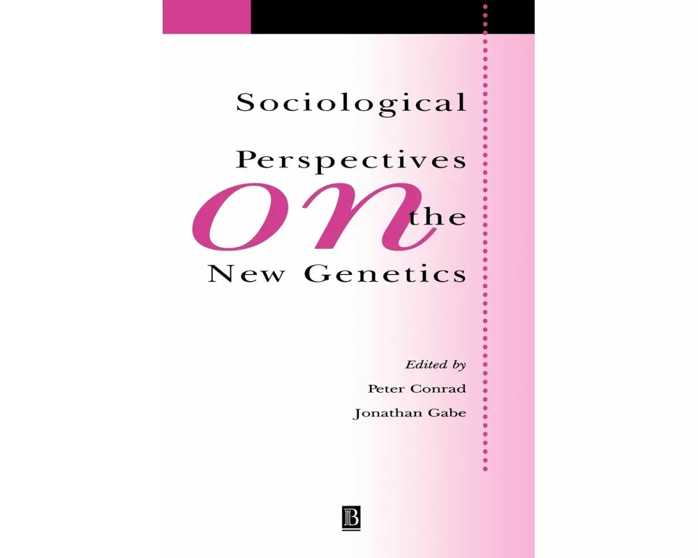 Sociological Perspectives on New Genetic