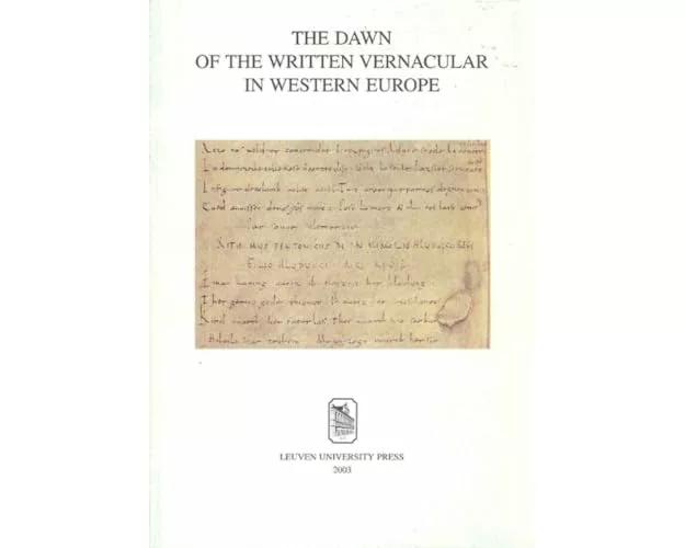 The Dawn of the Written Vernacular in Western Europe