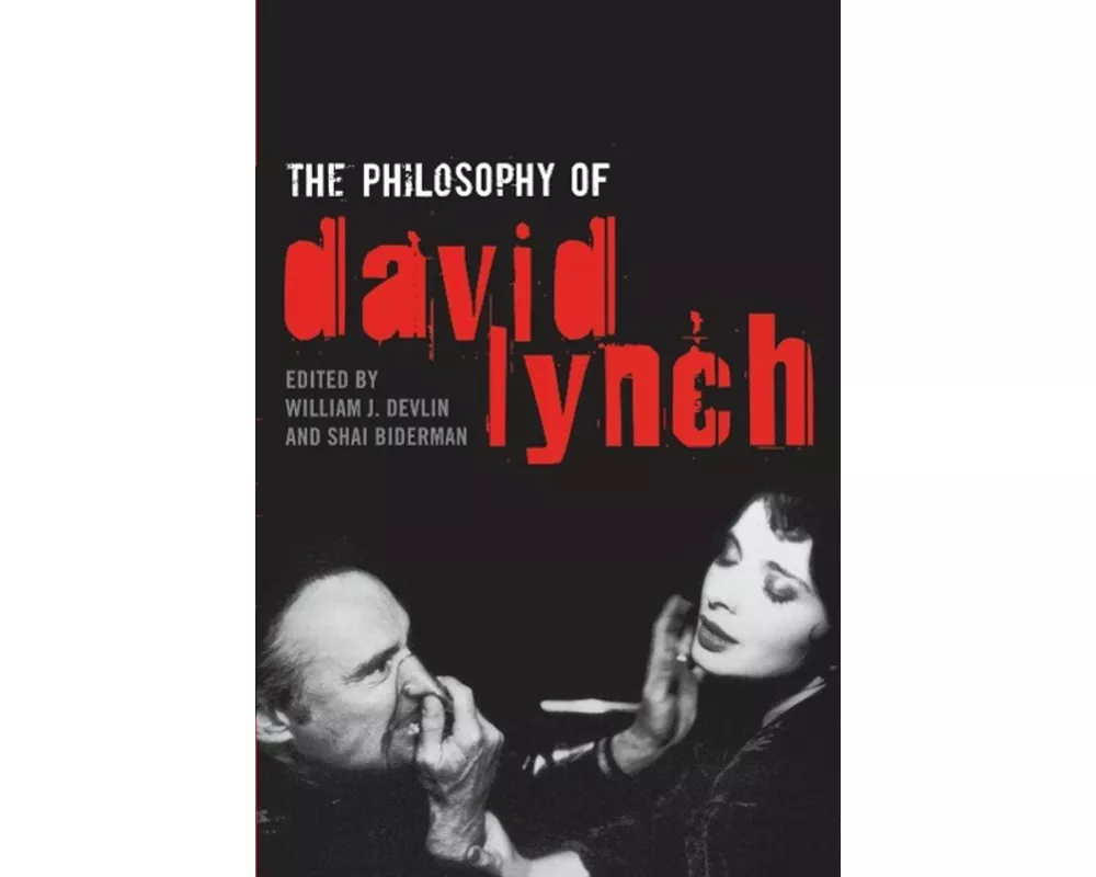 The Philosophy of David Lynch