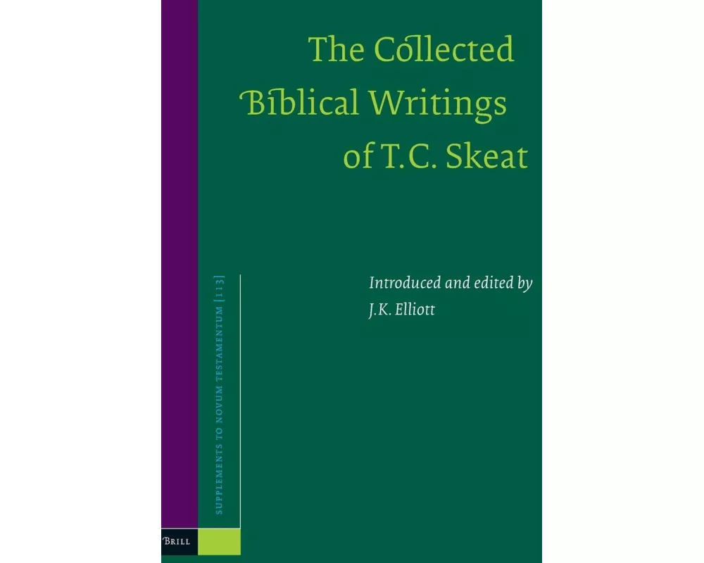 The Collected Biblical Writings of T.C. Skeat