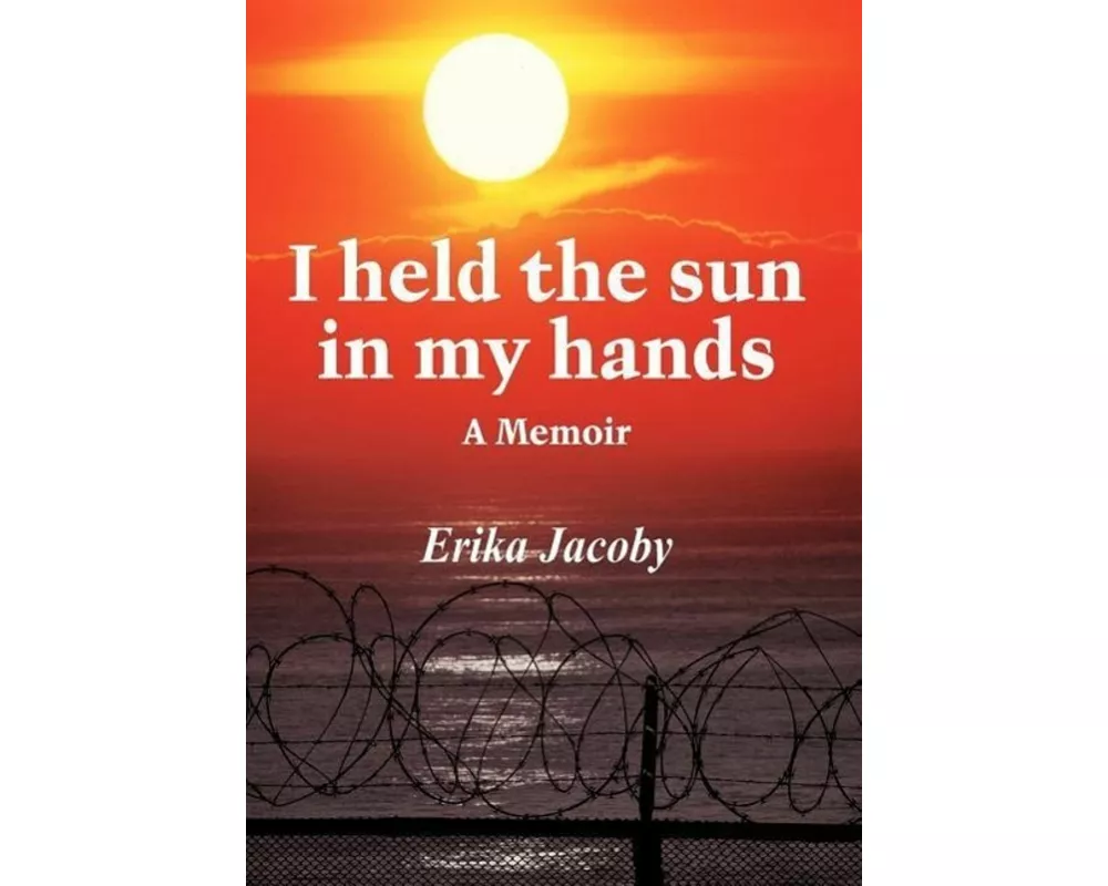 I Held the Sun in My Hands