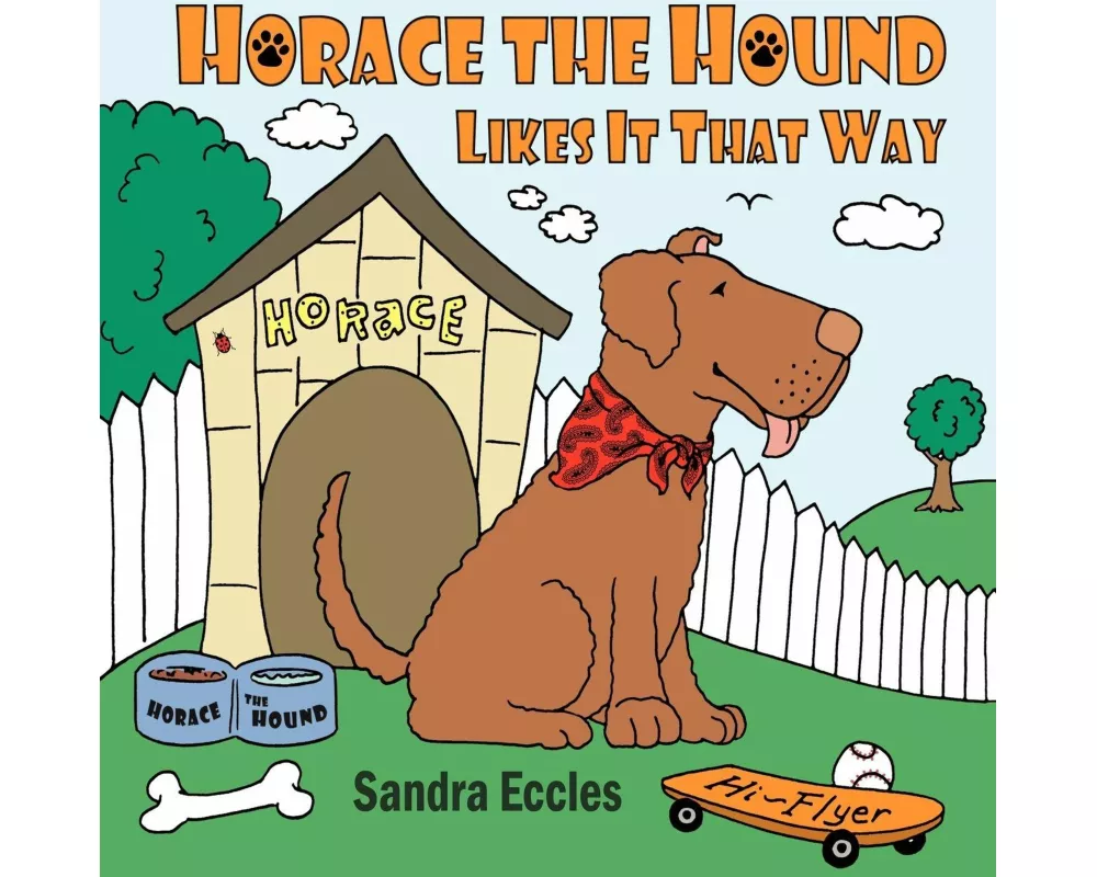 Horace the Hound Likes It That Way