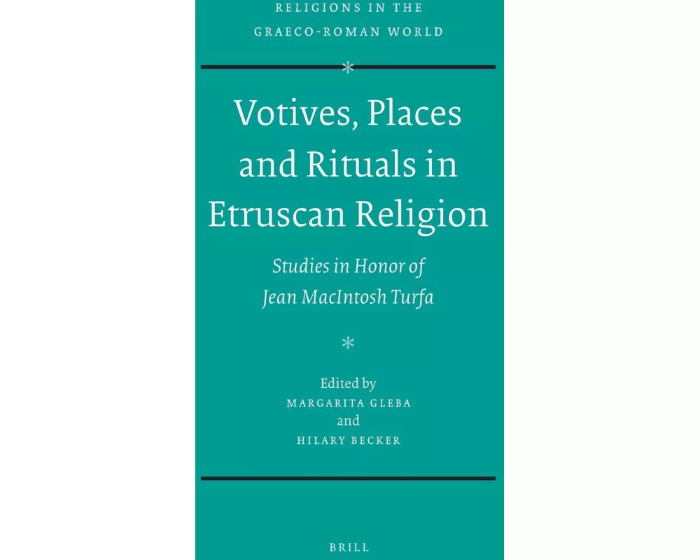Votives, Places and Rituals in Etruscan Religion