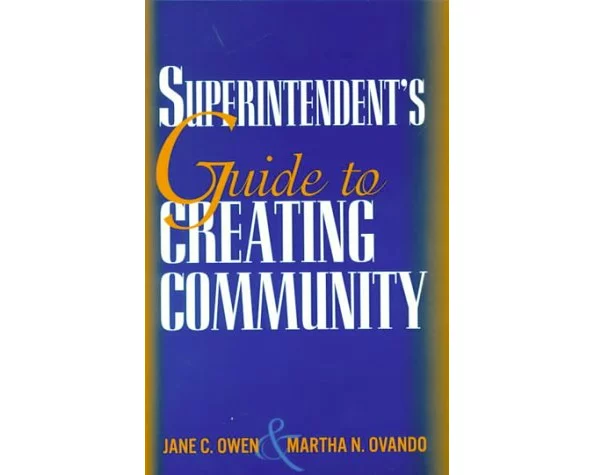 A Superintendent's Guide to Creating Community
