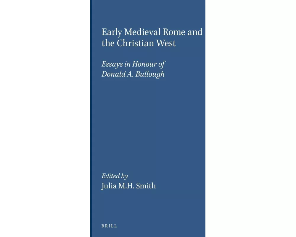 Early Medieval Rome and the Christian West