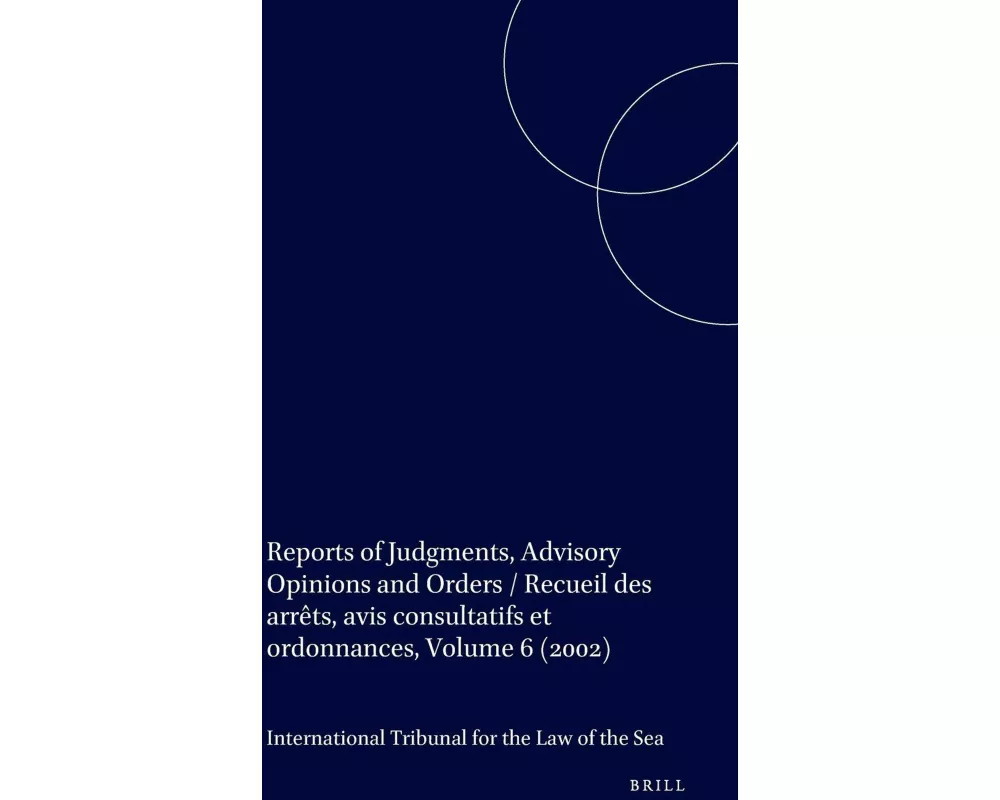 Reports of Judgments, Advisory Opinions and Orders / Recueil Des Arrêts, Avis Consultatifs Et Ordonnances, Volume 6 (2002)