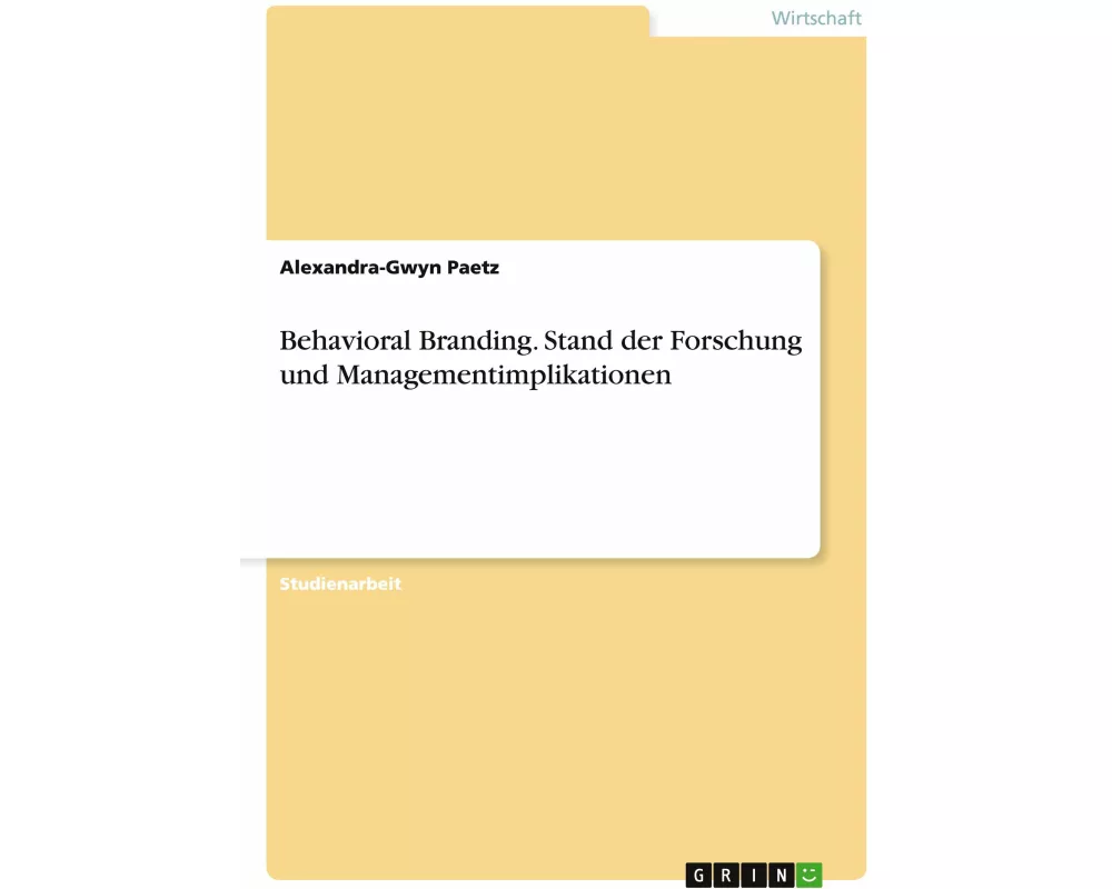 Behavioral Branding. Stand der Forschung und Managementimplikationen