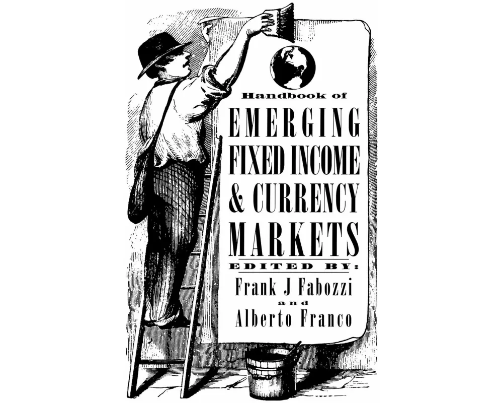 Handbook of Emerging Fixed Income and Currency Markets