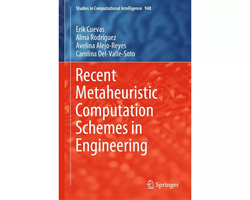 Recent Metaheuristic Computation Schemes in Engineering